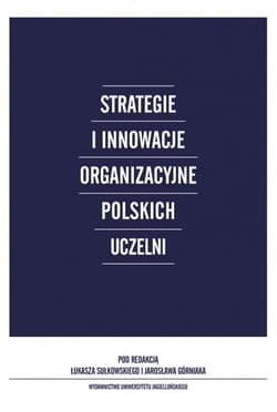 Strategie i innowacje organizacyjne polskich... - Jarosław Górniak