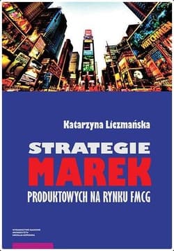 Strategie marek produktowych na rynku FMCG - Katarzyna Liczmańska