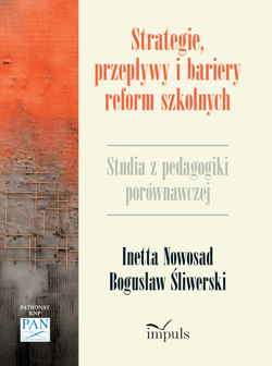 Strategie przepływy i bariery reform szkolnych Studium z pedagogiki porównawczej - Inetta Nowosad, Bogusław Śliwerski