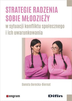 Strategie radzenia sobie młodzieży w sytuacji konfliktu społecznego i ich uwarunkowania