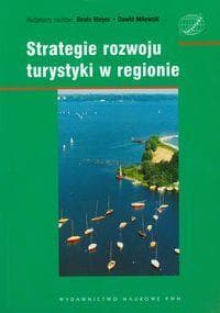 Strategie rozwoju turystyki w regionie PWN -  Milewski Dawid