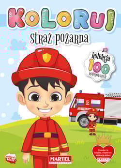 Straż pożarna. Koloruj - Opracowanie Zbiorowe