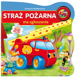Straż pożarna ma zgłoszenie - Urszula Kozłowska