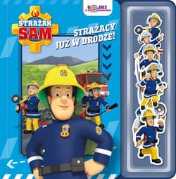 Strażak Sam Bajki z magnesami Strażacy już w drodze! - Opracowanie Zbiorowe