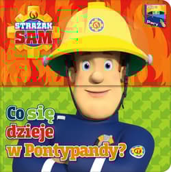 Strażak Sam. Do Pary! Co się dzieje w Pontypandy? Strażak Sam - Opracowanie Zbiorowe