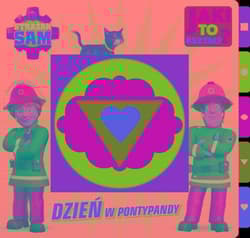 Strażak Sam Jaki to kształ Dzień w Pontypandy - Opracowanie Zbiorowe
