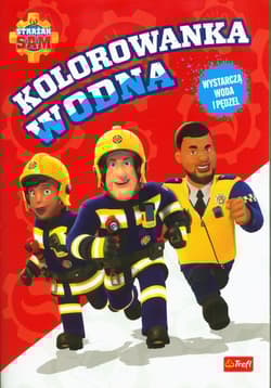 Strażak Sam Kolorowanka wodna - Opracowanie Zbiorowe