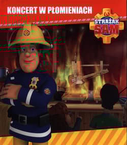Strażak Sam Koncert w płomieniach - Praca zbiorowa