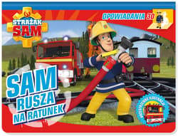 Strażak Sam Opowiadania 3D Sam rusza na ratunek