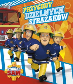 Strażak Sam Przygody dzielnych strażaków - Praca zbiorowa