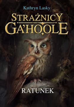 Strażnicy Ga'Hoole Ratunek - Kathryn Lasky