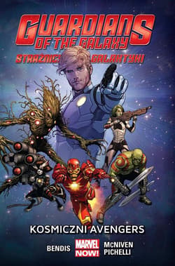 Strażnicy Galaktyki Kosmiczni Avengers - Pichelli Sara, Bendis Brian M, McNiven Steve