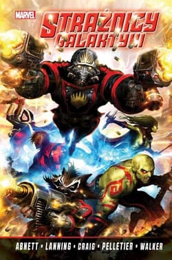 Strażnicy Galaktyki Tom 1 - Dan Abnett, Andy Lanning