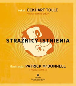 Strażnicy istnienia - Eckhart Tolle, Patrick McDonnell