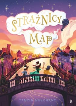 Strażnicy Map. Kapelusznicy 2, tom 1 - Tamzin Merchant