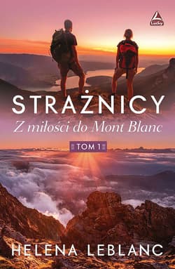 Strażnicy Z miłości do Mont Blanc - Helena Lablanc