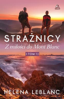 Strażnicy Z miłości do Mont Blanc - Helena Lablanc