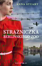 Strażniczka berlińskiego zoo - Anna Stuart