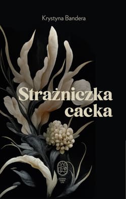 Strażniczka cacka - Krystyna  Bandera