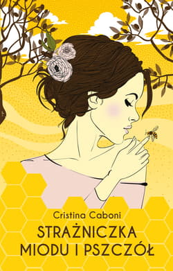 Strażniczka miodu i pszczół_plik - ebook - Cristina Caboni