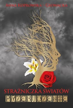 Strażniczka światów Przebudzenie - Anna Koprowska-Głowacka