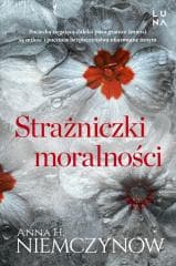 Strażniczki moralności - Anna H Niemczynow