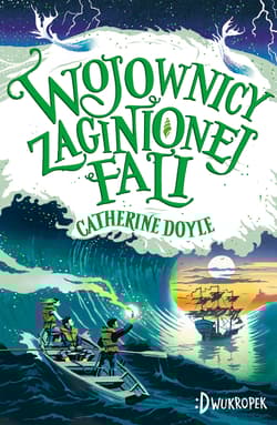 Strażnik Burzy 2 Wojownicy zaginionej fali - Catherine Doyle