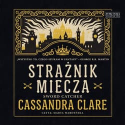 Strażnik miecza - audiobook - Cassandra  Clare