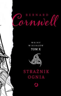 Strażnik ognia. Tom 10 - Bernard Cornwell