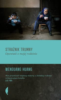 Strażnik trumny. Opowieść o mojej rodzinie - Wenguang Huang