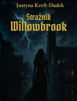 Strażnik Willowbrook - Justyna Kreft-Dudek