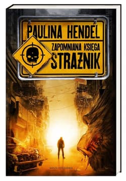 Strażnik. Zapomniana księga - Paulina Hendel