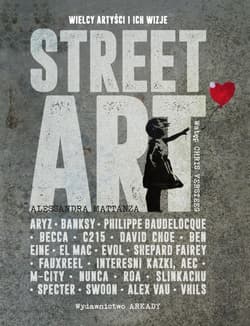 Street Art Wielcy artyści i ich wizje