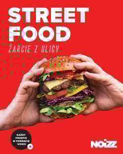 Street Food Żarcie z ulicy - Opracowanie Zbiorowe