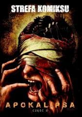 Strefa Komiksu T.11 Apokalipsa cz.2 - Praca zbiorowa