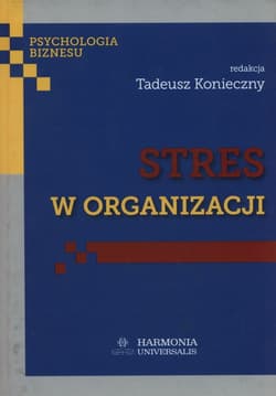 Stres w organizacji - Tadeusz Konieczny