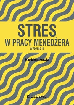 Stres w pracy menedżera - Magdalena Kraczla