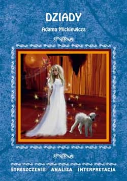 Streszczenia - Dziady w.2016 Literat - Anna Skibicka