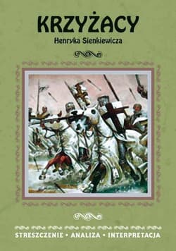 Streszczenia - Krzyżacy w.2015 LITERAT - Praca zbiorowa
