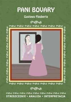 Streszczenia - Pani Bovary Gustawa Flauberta w.2 - Anna Paterek