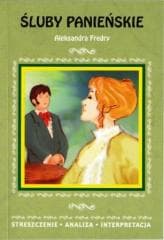 Streszczenia - Śluby panieńskie - Aleksander Fredro