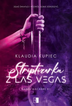 Striptizerka z Las Vegas Danse macabre 1 - Klaudia Kupiec