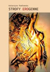 Strofy erogenne - Katarzyna Pawłowska
