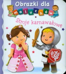 Stroje karnawałowe Obrazki dla maluchów - Beaumont Emilie, Belineau Nathalie