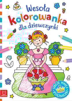 Stroje małej księżniczki. Wesoła kolorowanka dla dziewczynki - Anna Podgórska