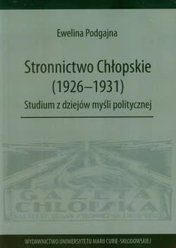Stronnictwo Chłopskie 1926-1931 Studium z dziejów myśli politycznej