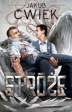 Stróże 2 Brudnopis Boga - Jakub  Ćwiek