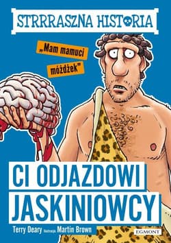 Strrraszna historia Ci odjazdowi jaskiniowcy