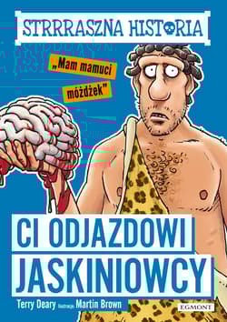 Strrraszna historia Ci odjazdowi jaskiniowcy