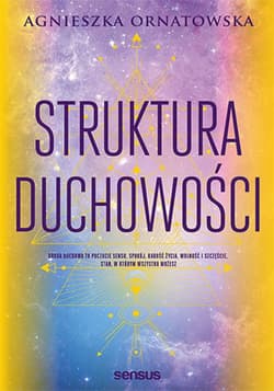 Struktura duchowości - ebook - Agnieszka Ornatowska